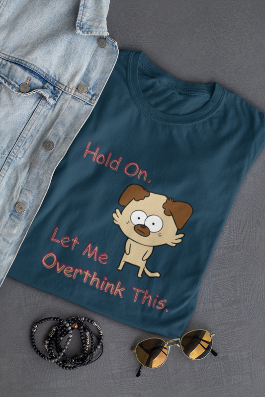 Blue Let me Overthink T-shirt