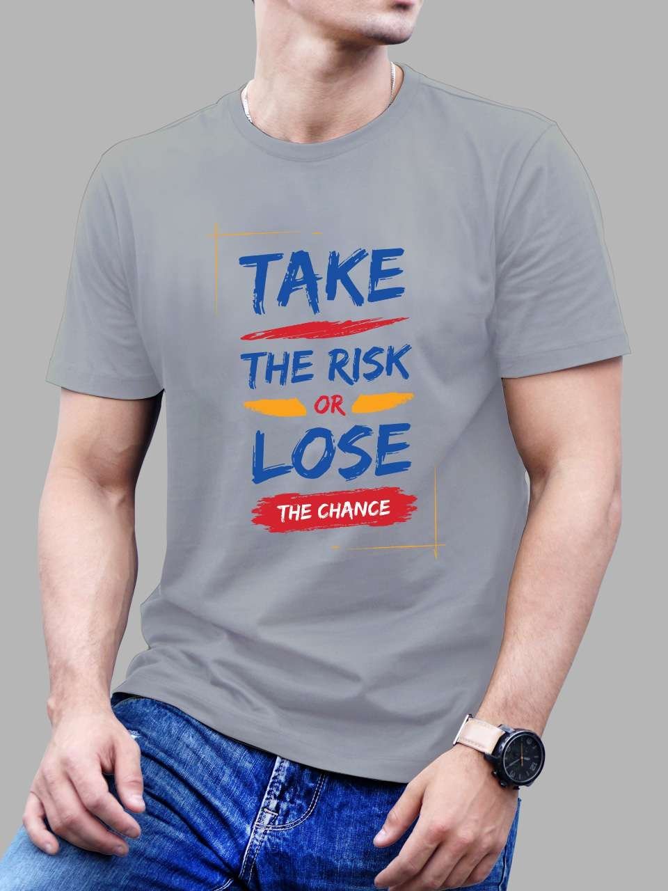 Take the risk or lose the chance | Vichitra T-Shirts | Men Round Neak T-Shirts - Image 4