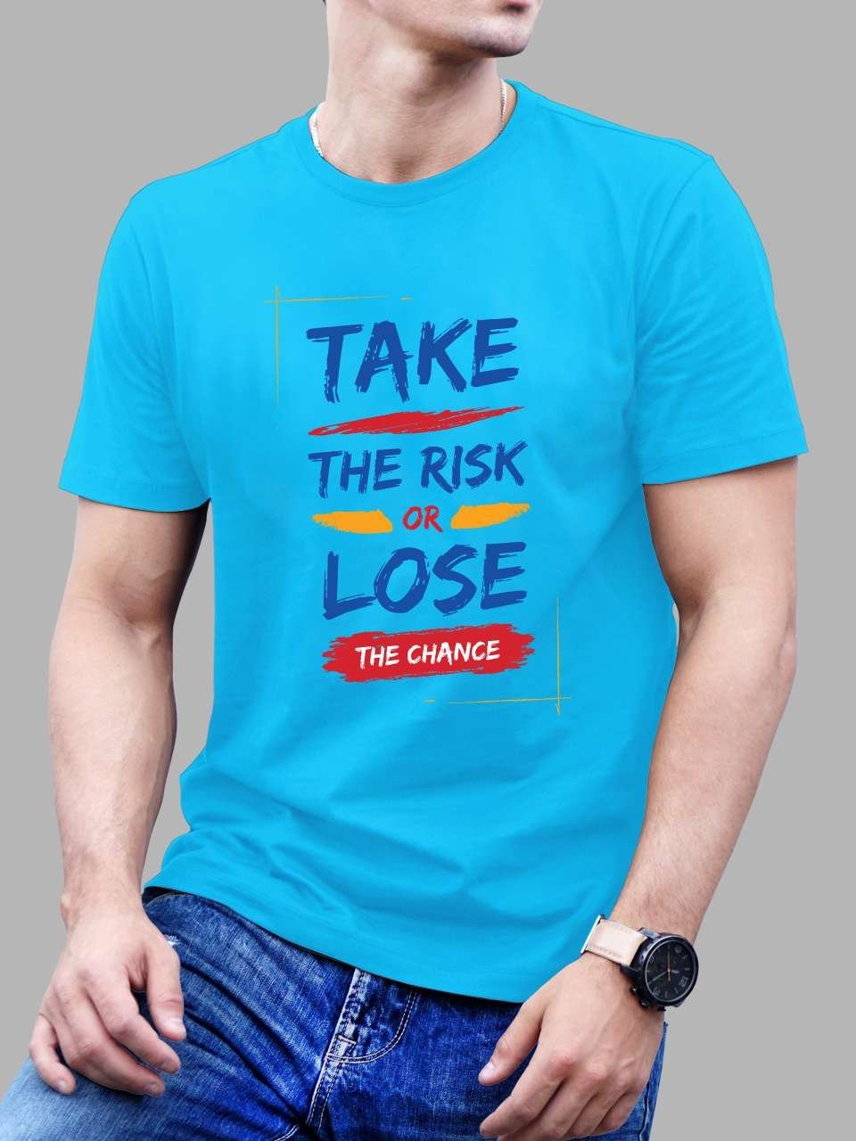 Take the risk or lose the chance | Vichitra T-Shirts | Men Round Neak T-Shirts - Image 5