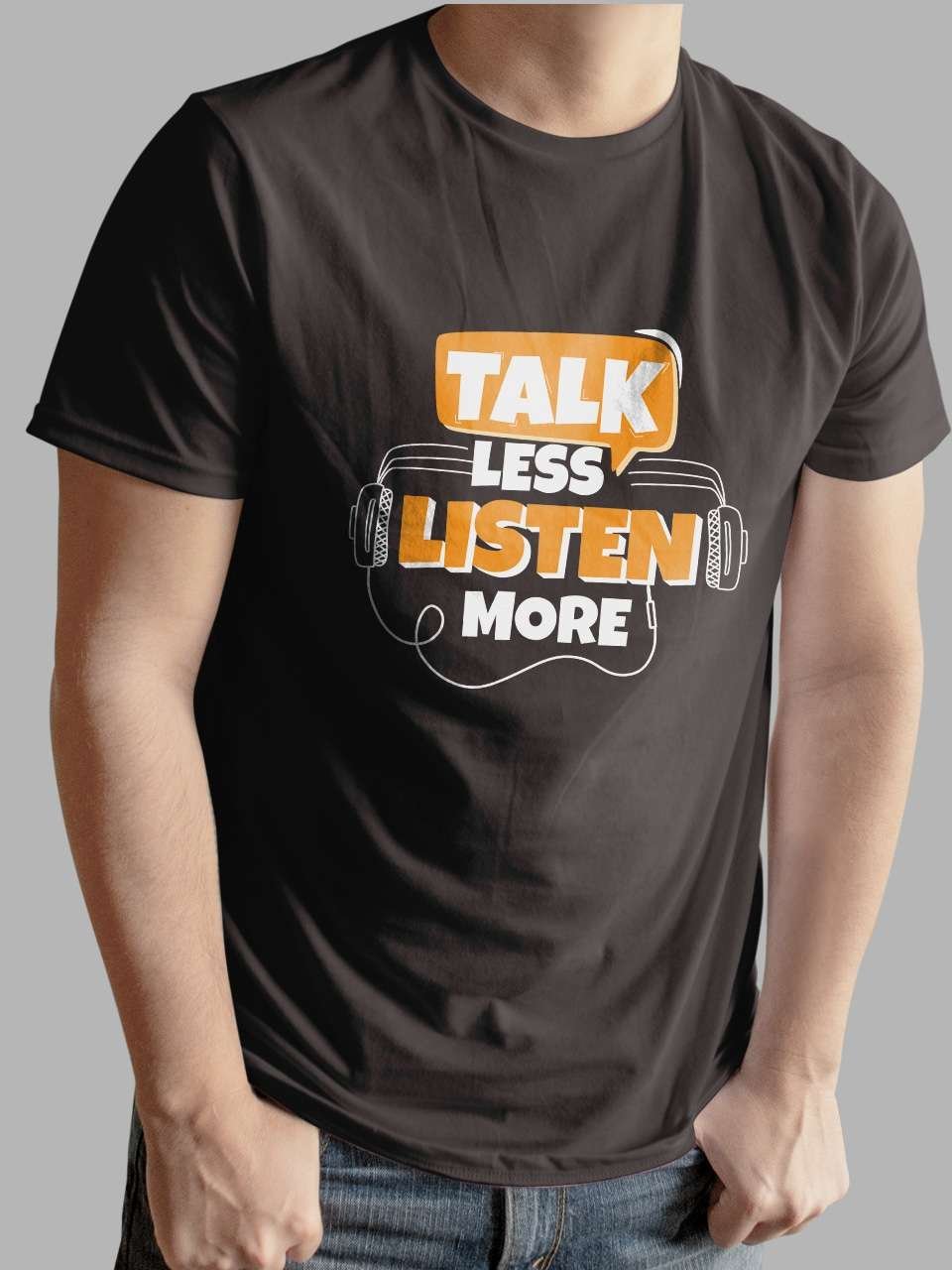 Talk less Listen More | Vichitra T-Shirts | Men Round Neak T-Shirts - Image 2